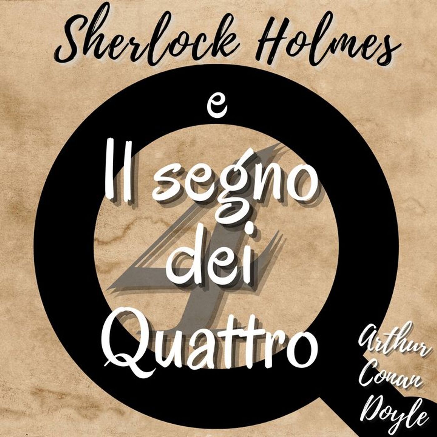 Sherlock Holmes e il segno dei 4 - Arthur Conan Doyle