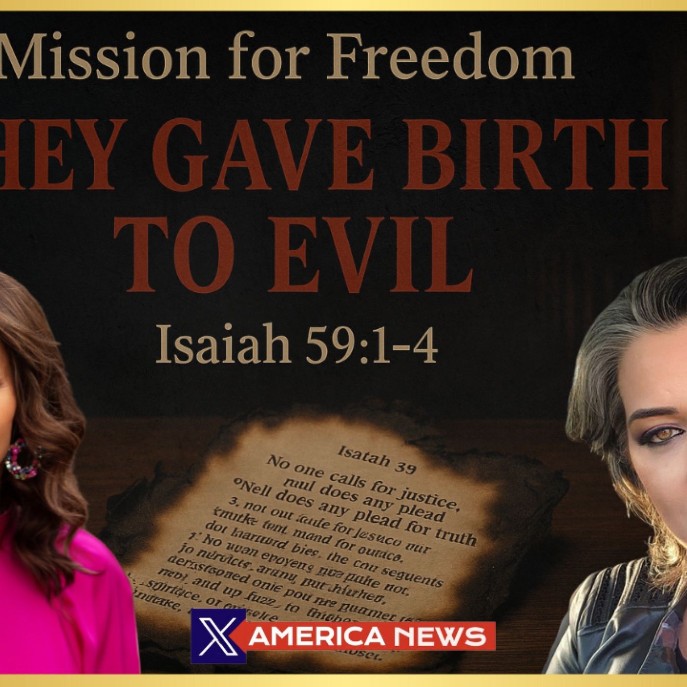“They Gave Birth to Evil” | Mission for Freedom