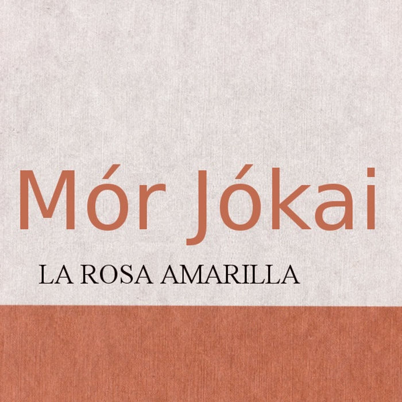 La rosa amarilla - Mor Jokai