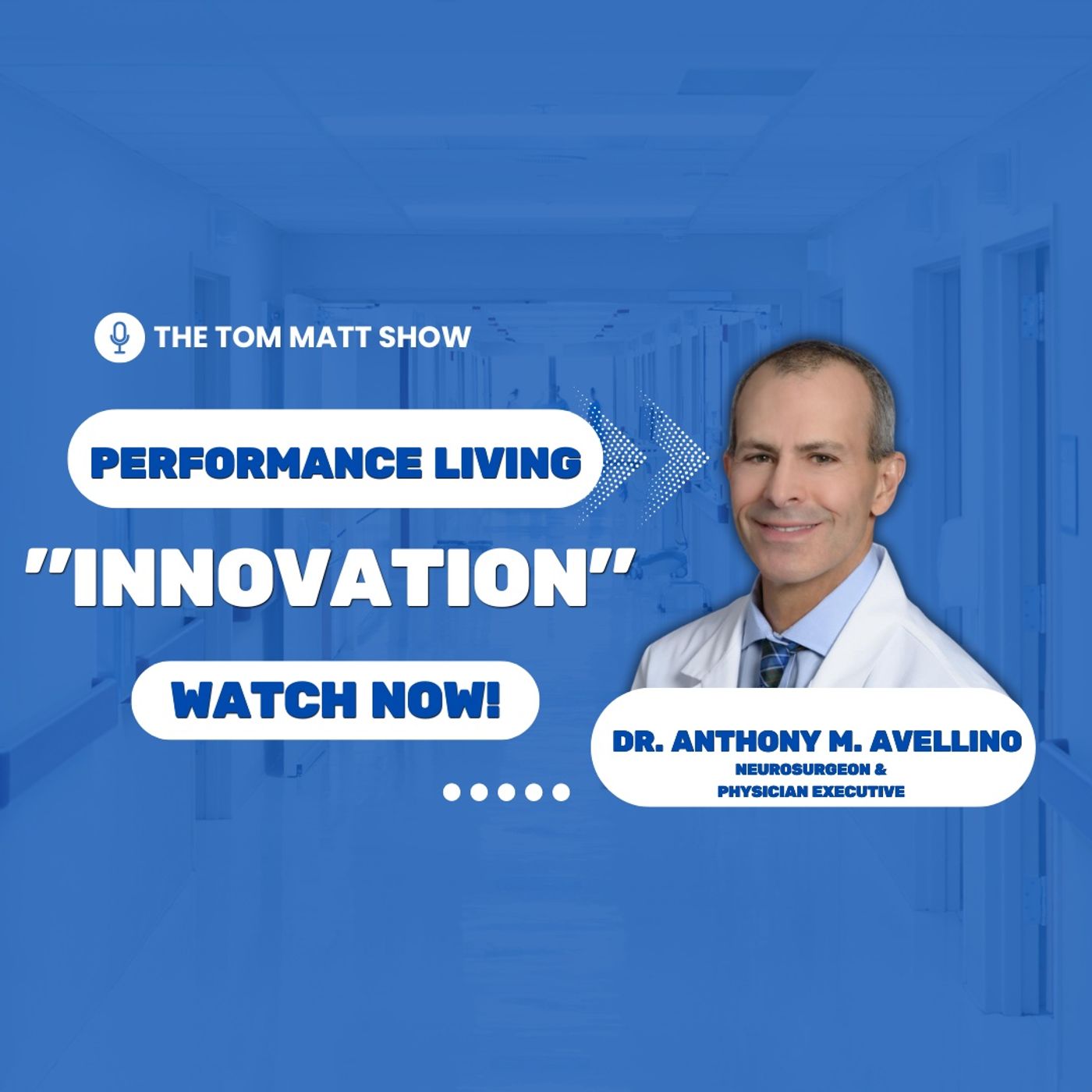 Performance Living - Innovation with Dr. Anthony Avellino episode artwork