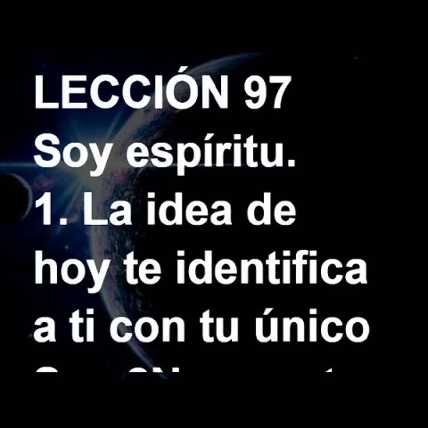 LECCIÓN 97 - Libro de Ejercicios. Un Curso de Milagros (Audiolibro) episode artwork