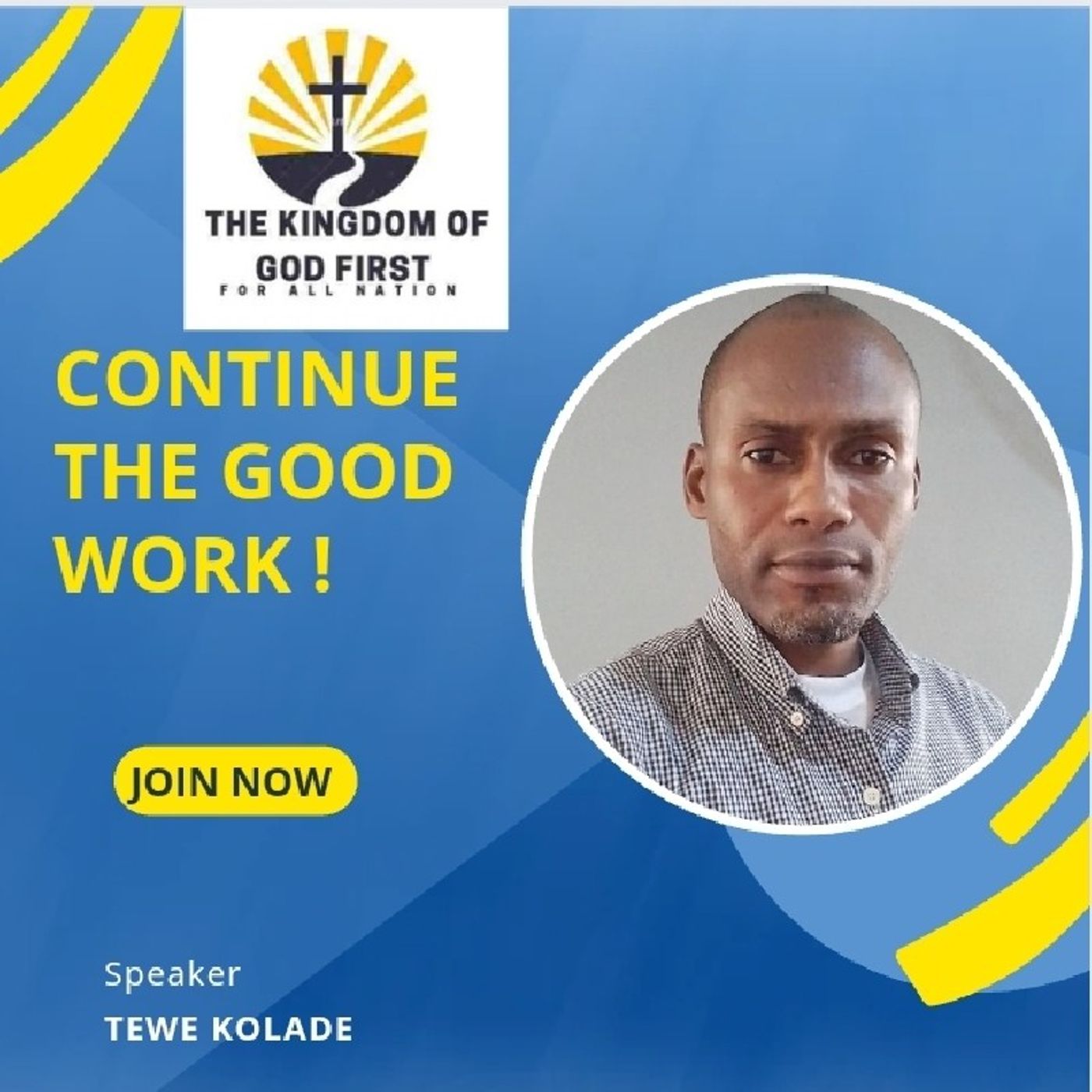 CONTINUE THE GOOD WORK!