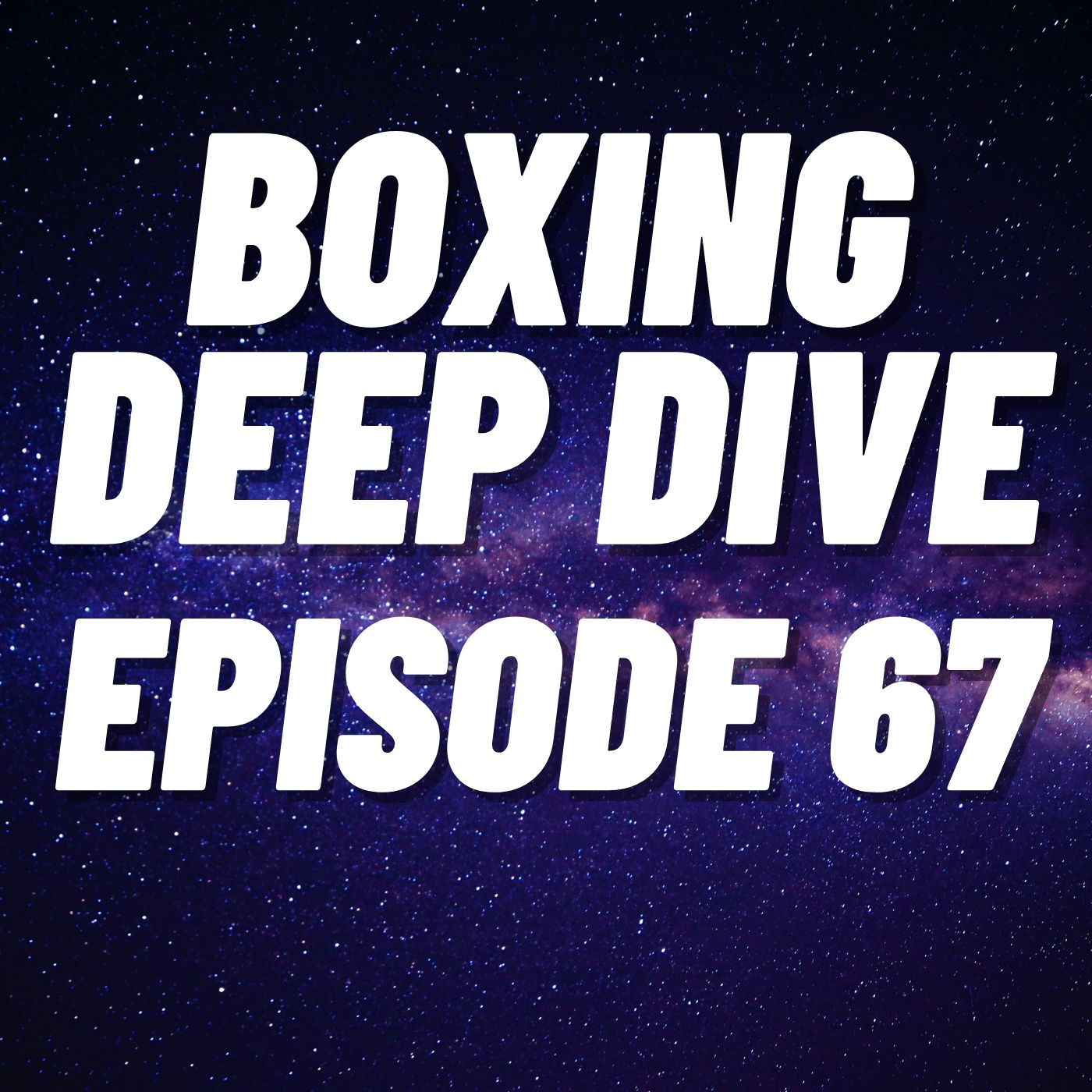 Boxing Deep Dive Podcast