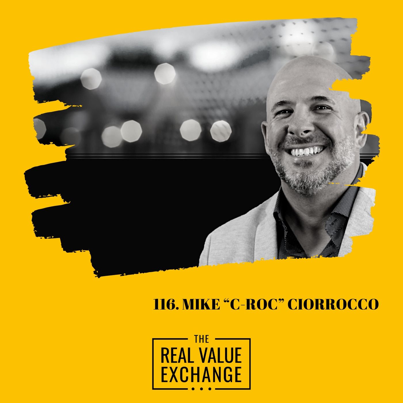 116.  How To Find Out What You Are Made Of |  MIKE “C-ROC” CIORROCCO Image
