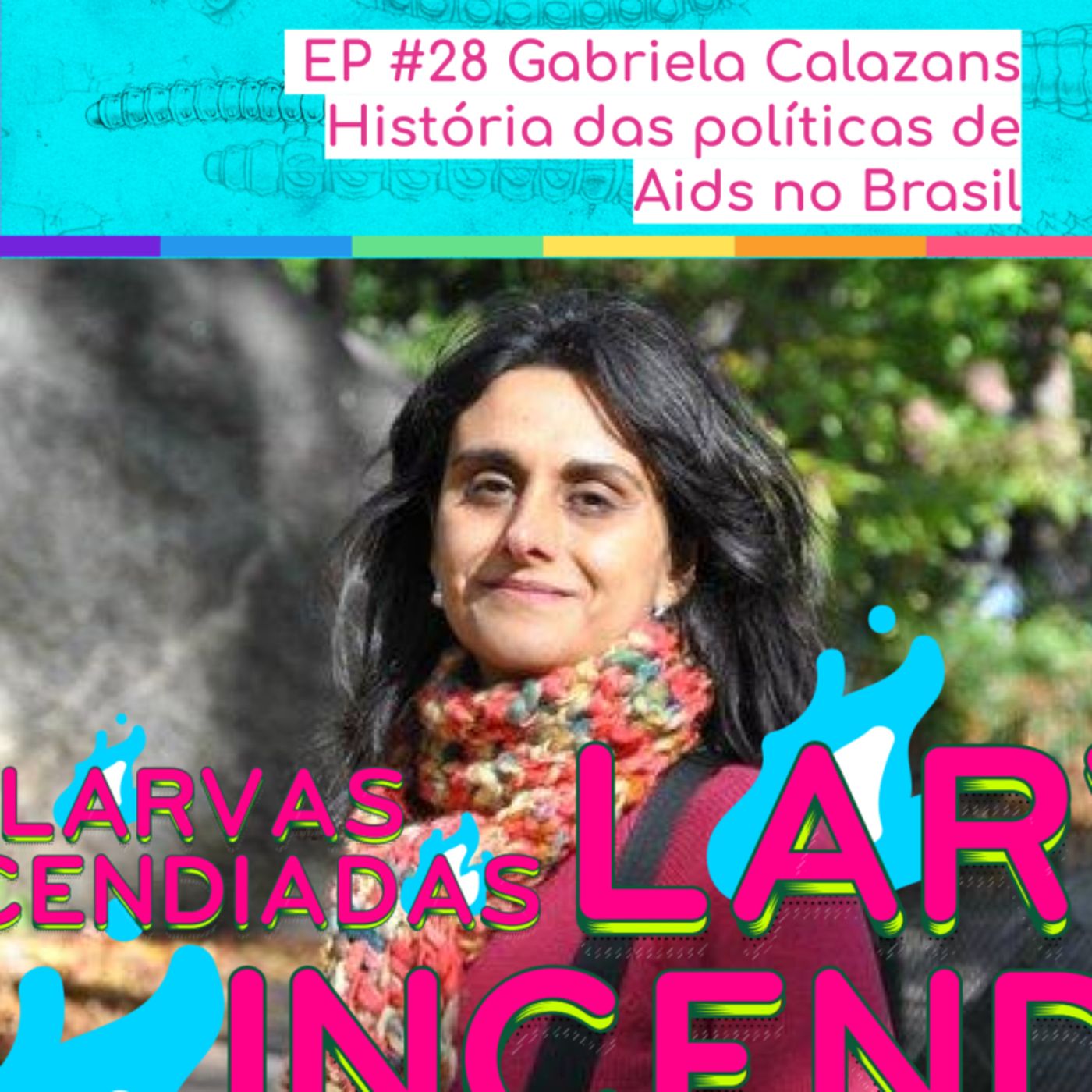Larvas Incendiadas