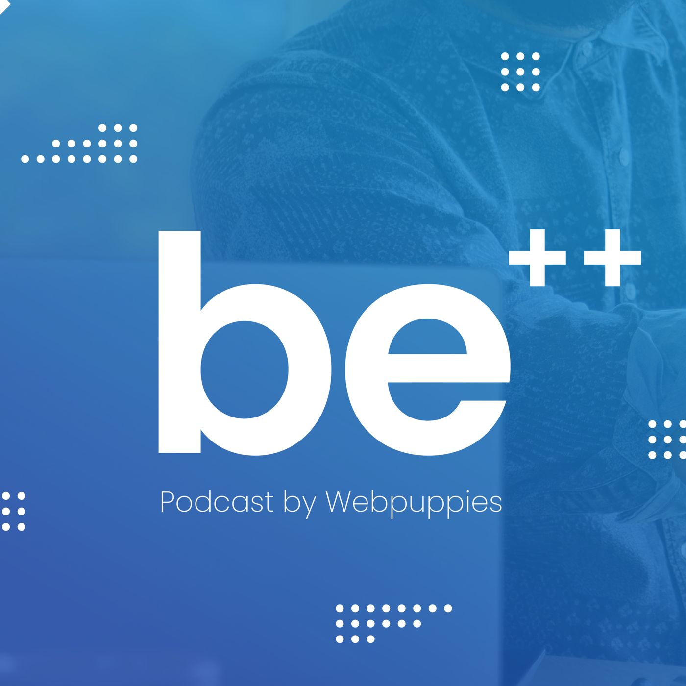 Be++ Podcast