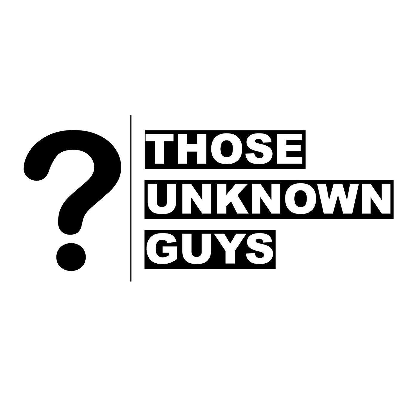 Those Unknown Guys