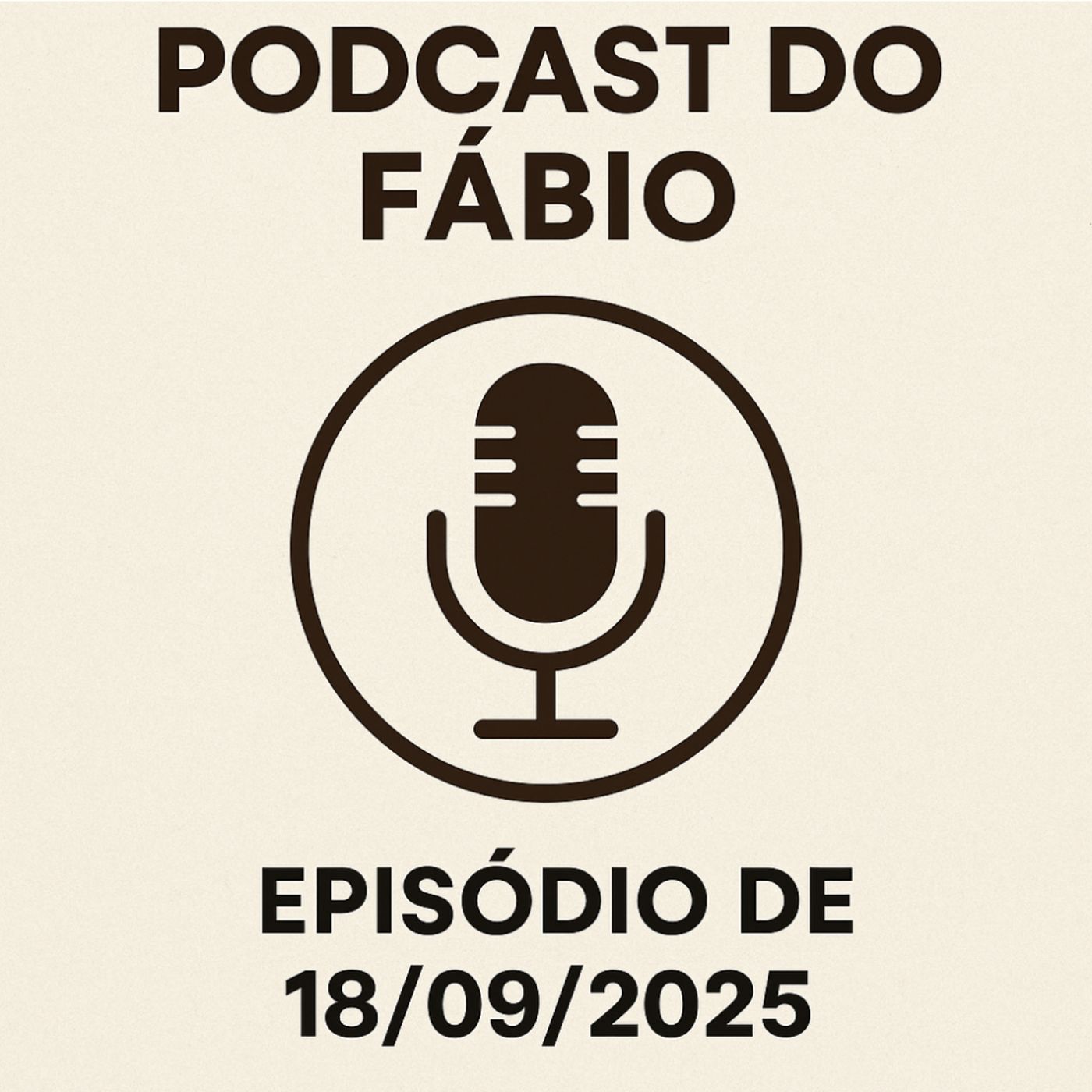 🔥🎙️ Episódio Novo no Ar! 🚀✨ Podcast do Fábio – 18/09/2025 🙌🙏