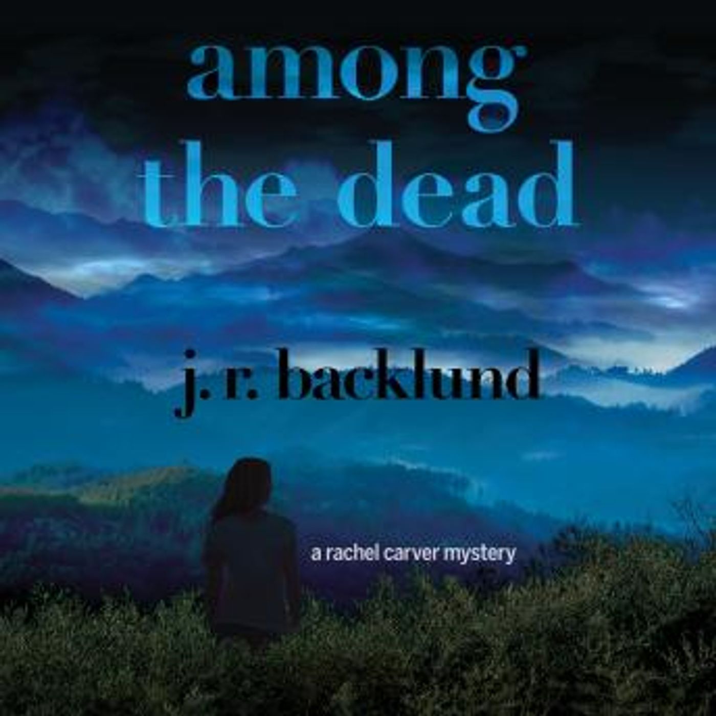 Among the Dead: A Rachel Carver Mystery by J. R. Backlund episode artwork