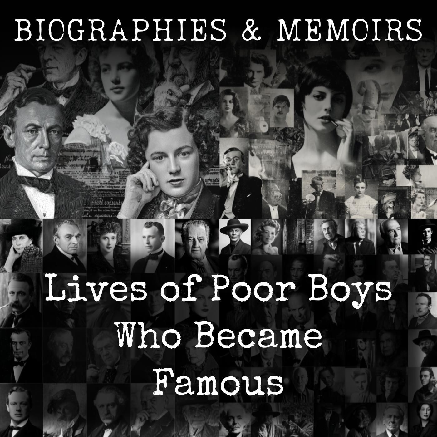 Lives of Poor Boys Who Became Famous