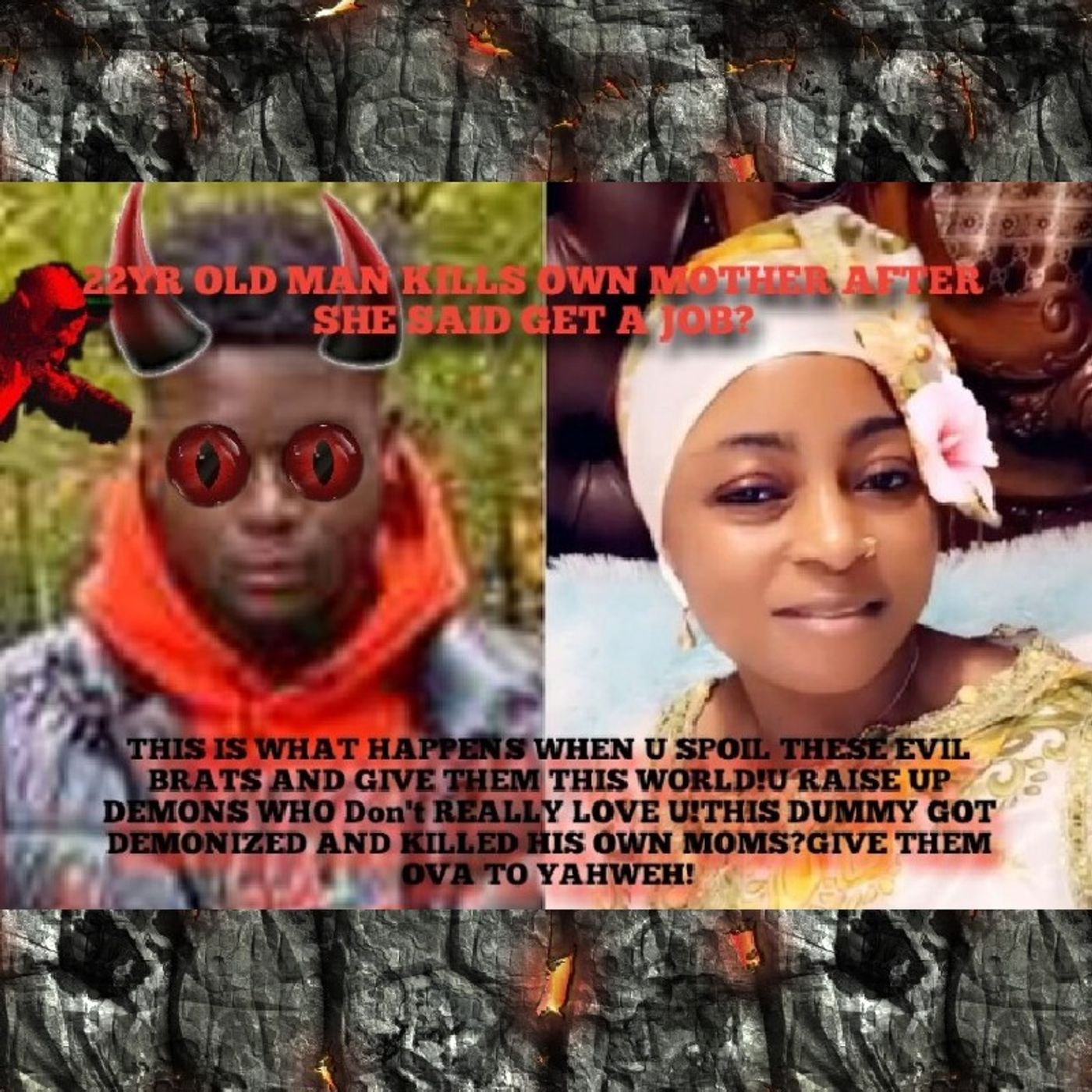 22YR OLD BOY KILLS OWN MOTHER!!AFTER SHE SAID GET A JOB!!(SAD EXAMPLE!THIS WHAT HAPPENS WHEN U OVA LOVE SONS!THEY BECOME DEMONS!) episode artwork