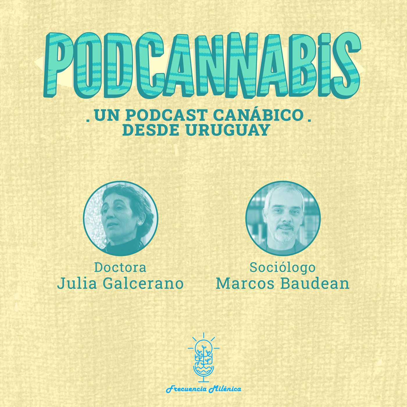 #2Podcannabis / Agustin  Muñoz y Bibian Area