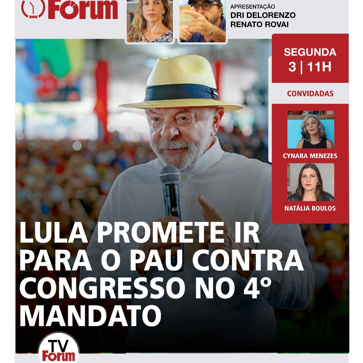 Lula promete ir para o pau contra Congresso no 4º mandato | Fórum Onze e Meia | 03.08.26 episode artwork