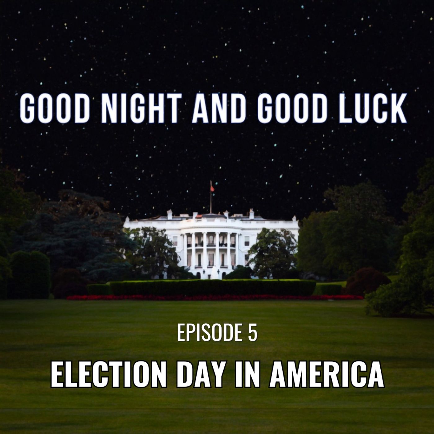 Good Night and Good Luck
