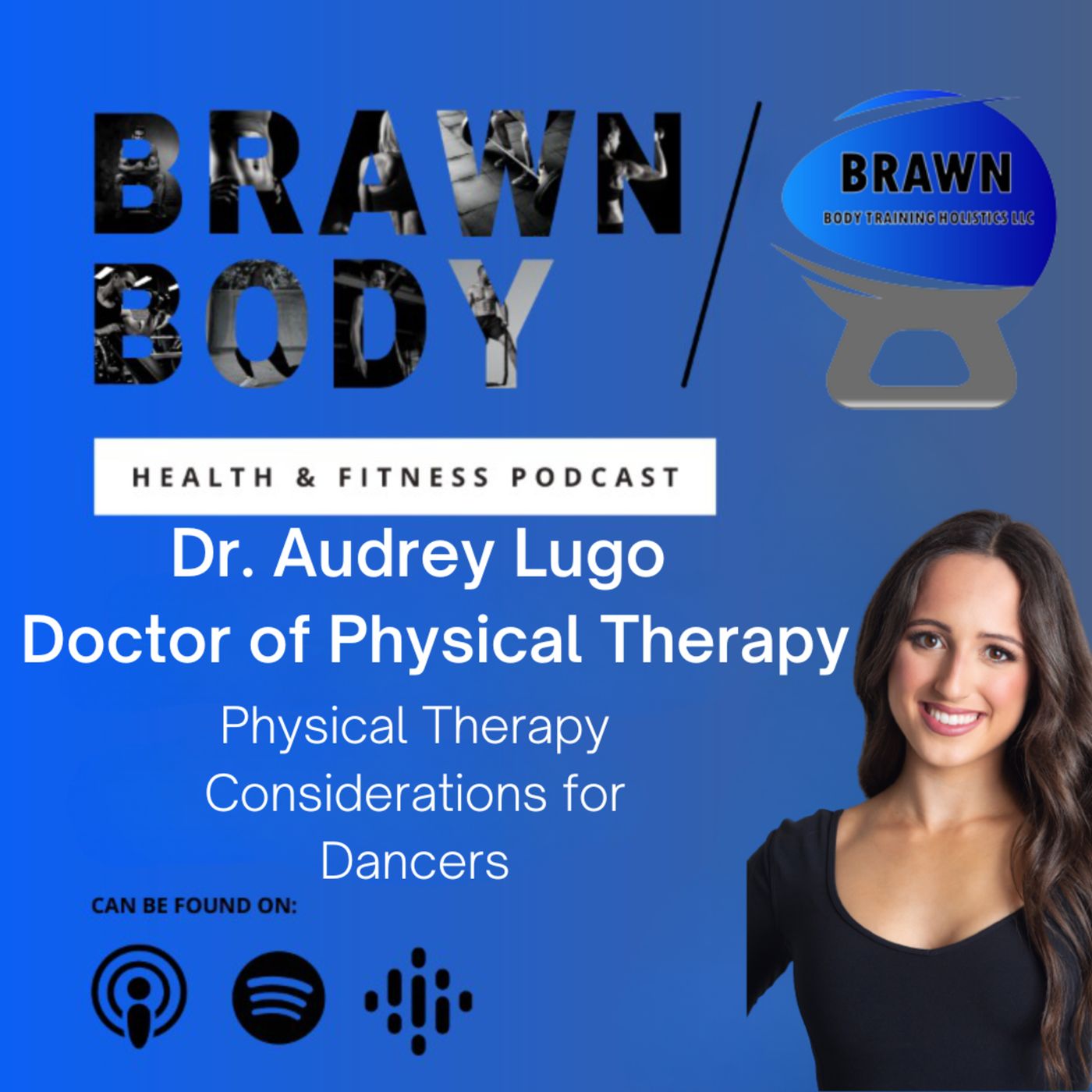 Brawn Body Health and Fitness Podcast