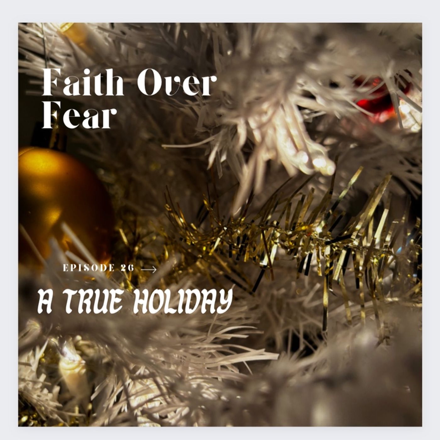 Faith Over Fear Podcast