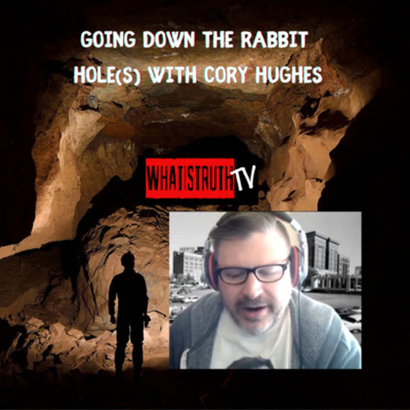 #73 Going Down the Rabbit Hole with Cory Hughes