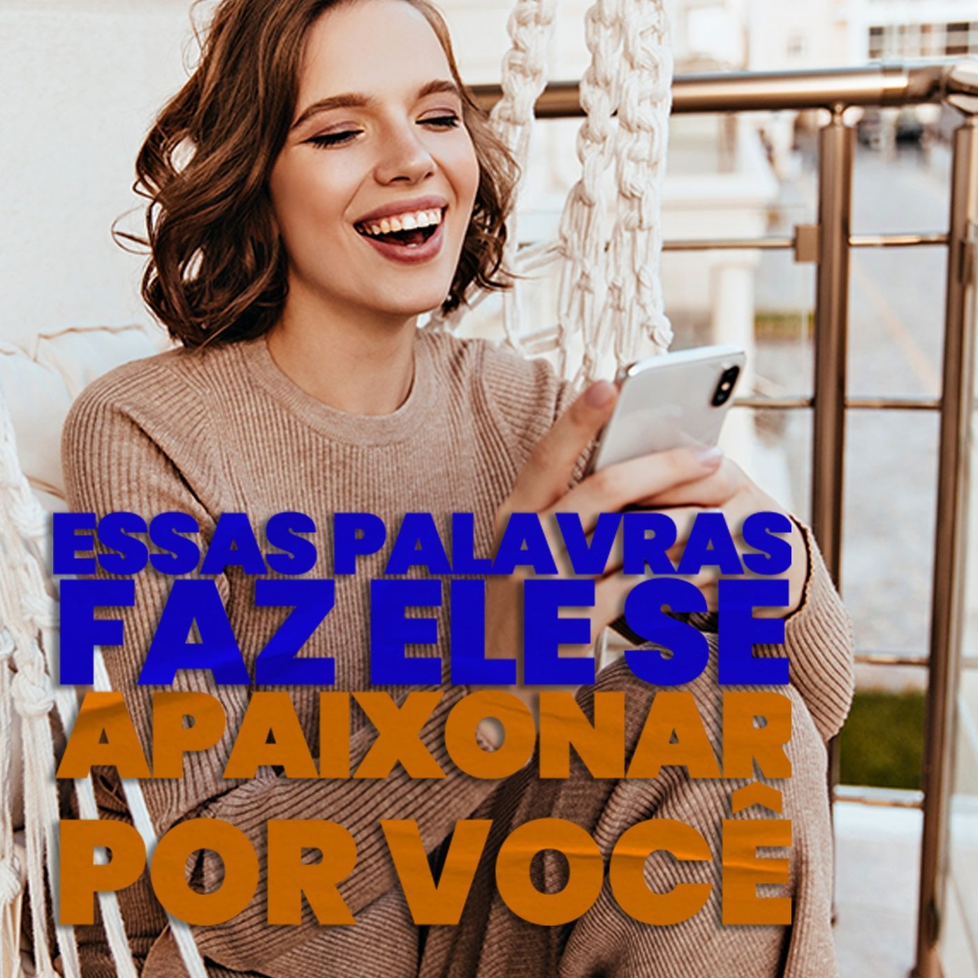 EP #175 - Essas palavras fazem ele se apaixonar por você
