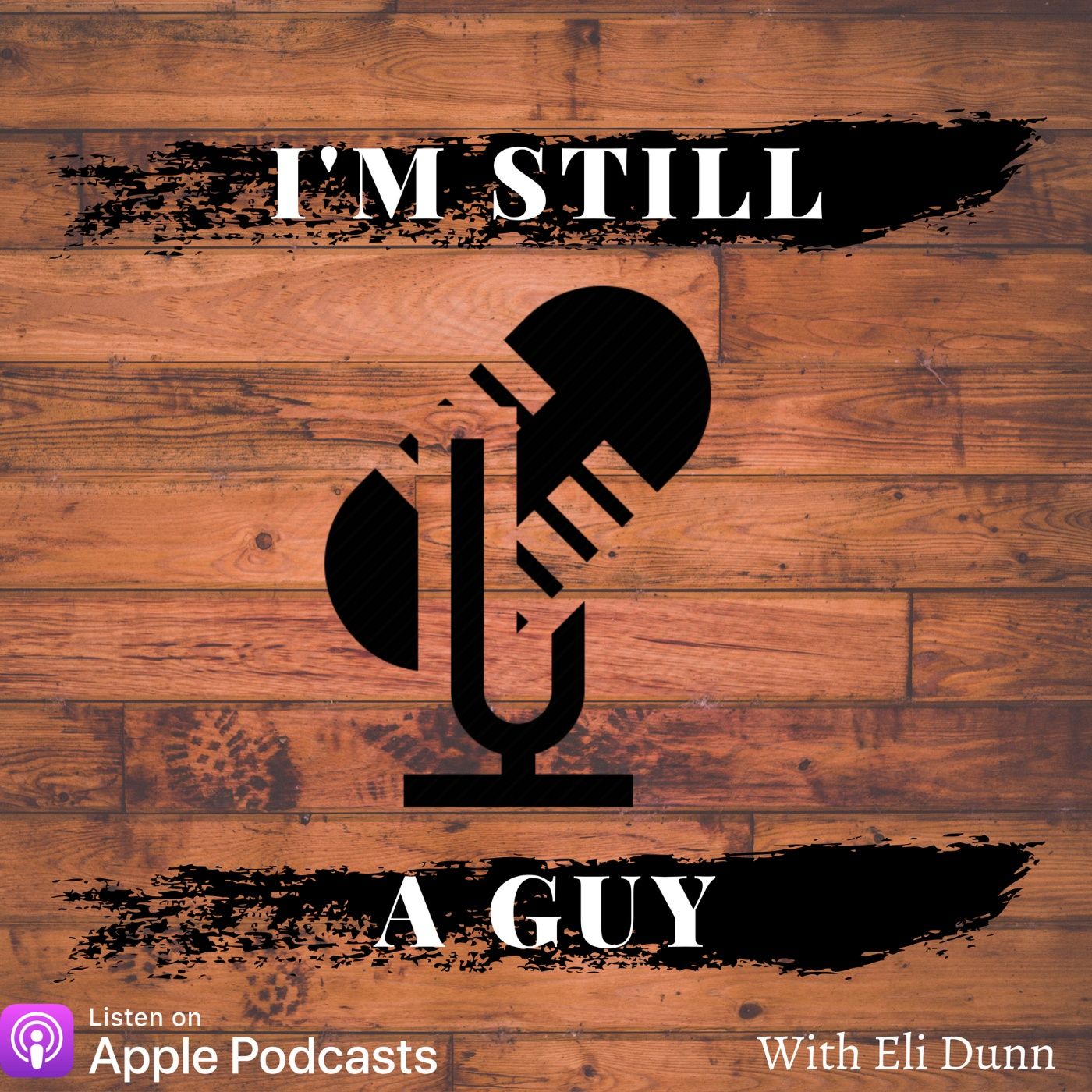 I'm Still A Guy
