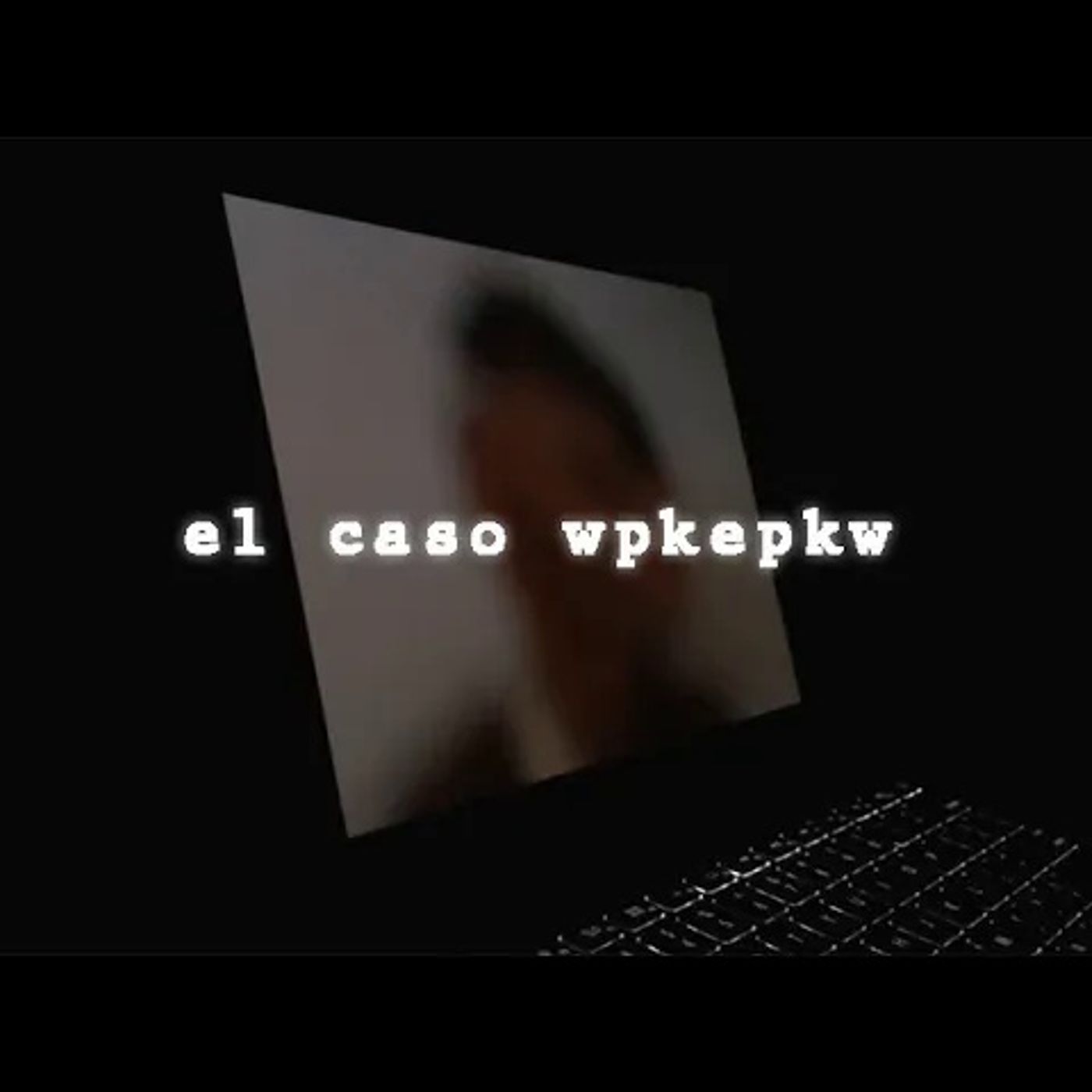 DROSS presenta: El caso wpkepkw episode artwork