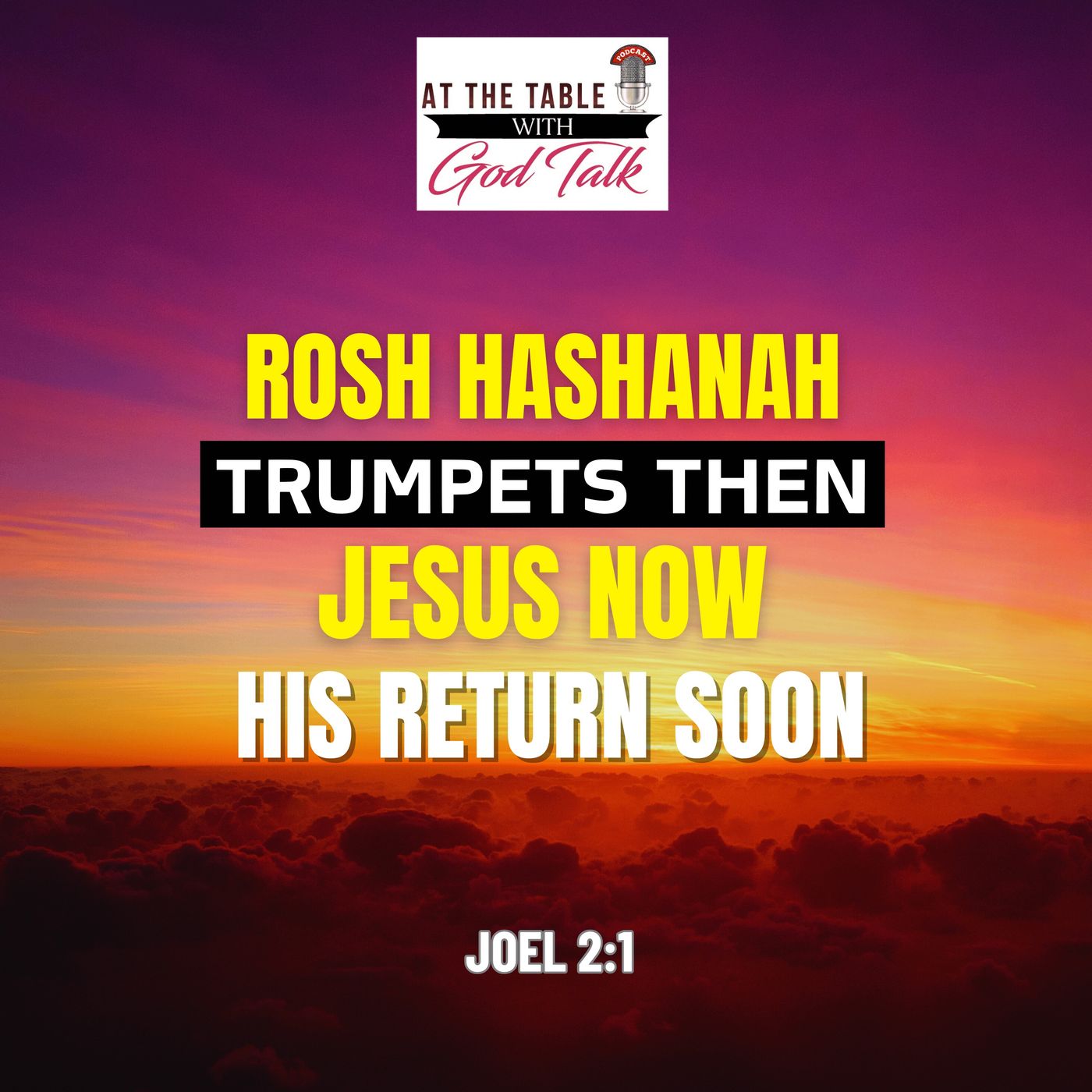 Rosh Hashanah: Trumpets Then. Jesus Now. His Return Soon episode artwork