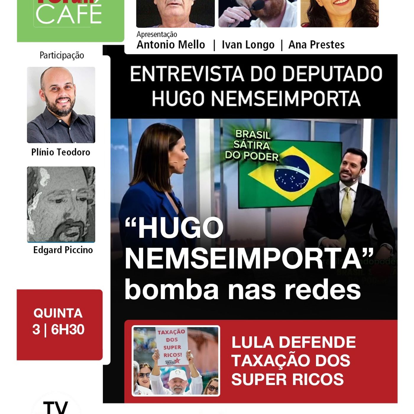 Críticas a Hugo Motta ganham as redes com #HUGONEMSEIMPORTA | Lula defende taxar super ricos