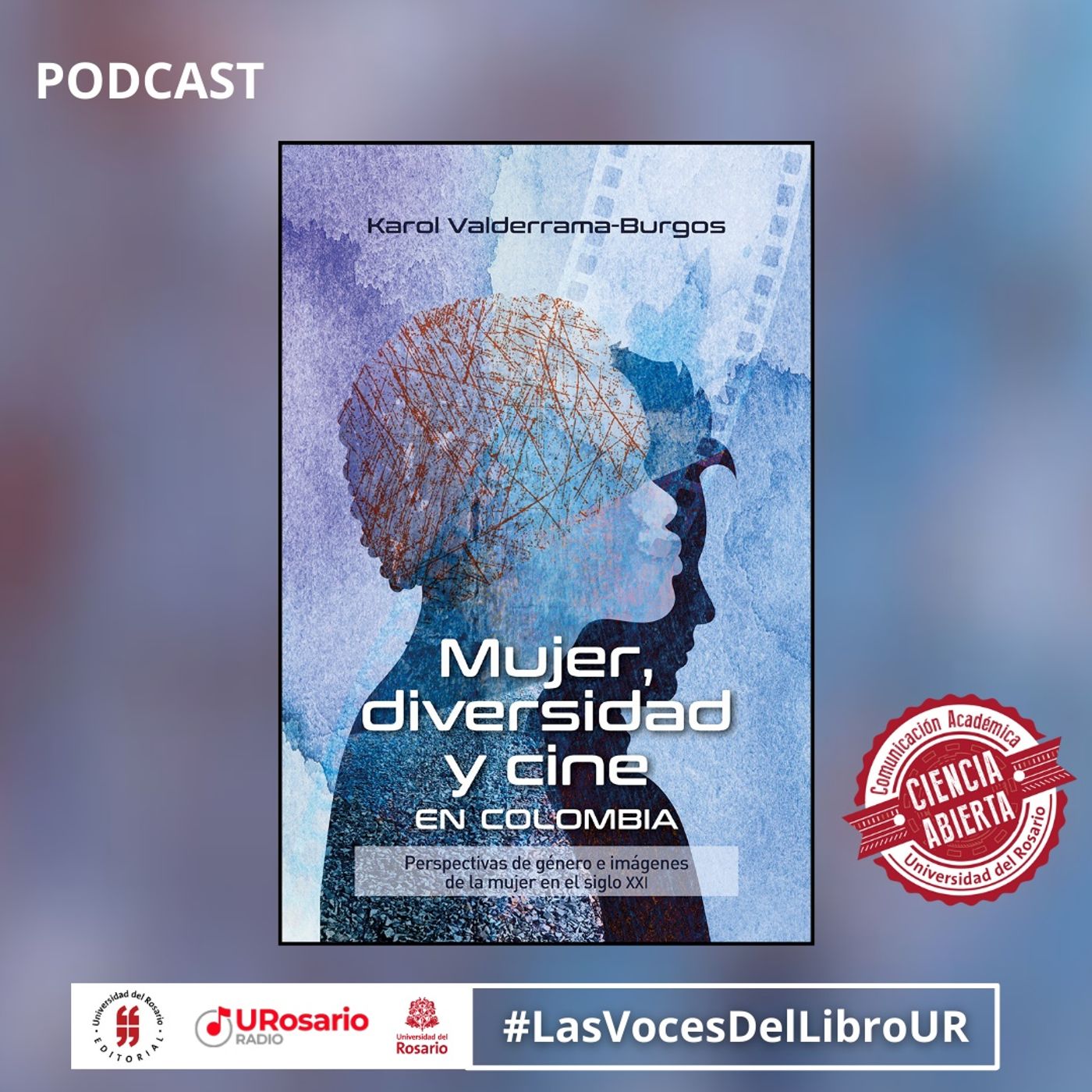 Conversamos con Karol Valderrama-Burgos, autora de "Mujer, diversidad y cine en Colombia" episode artwork