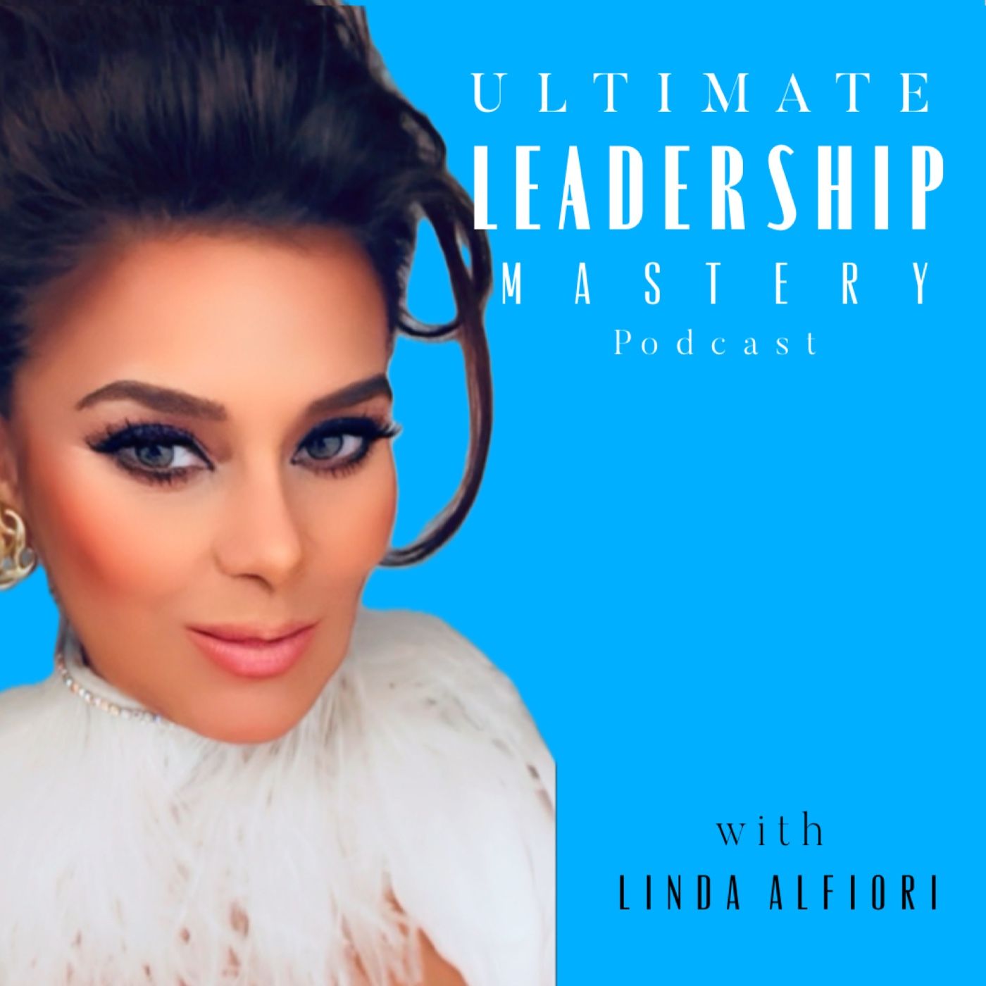 Ultimate Leadership Mastery podcast artwork