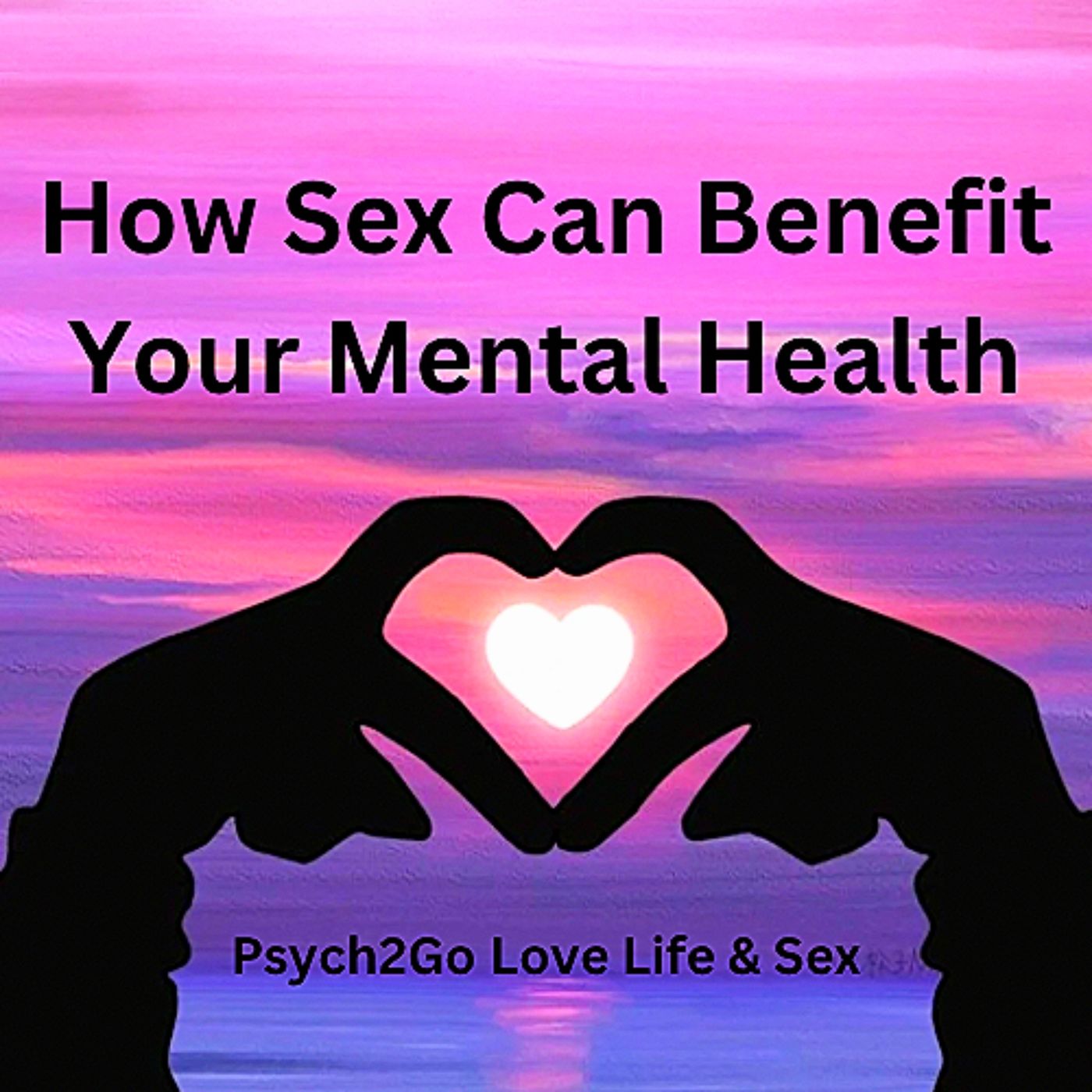 How Sex Can Benefit Your Mental Health