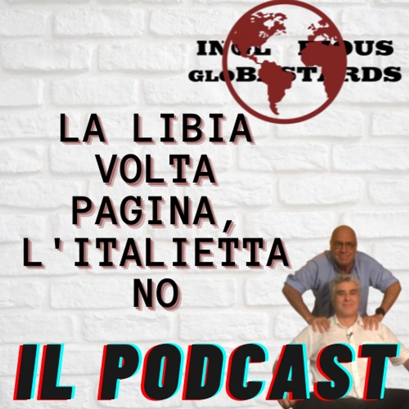 Inglorious Globastards - PODCAST