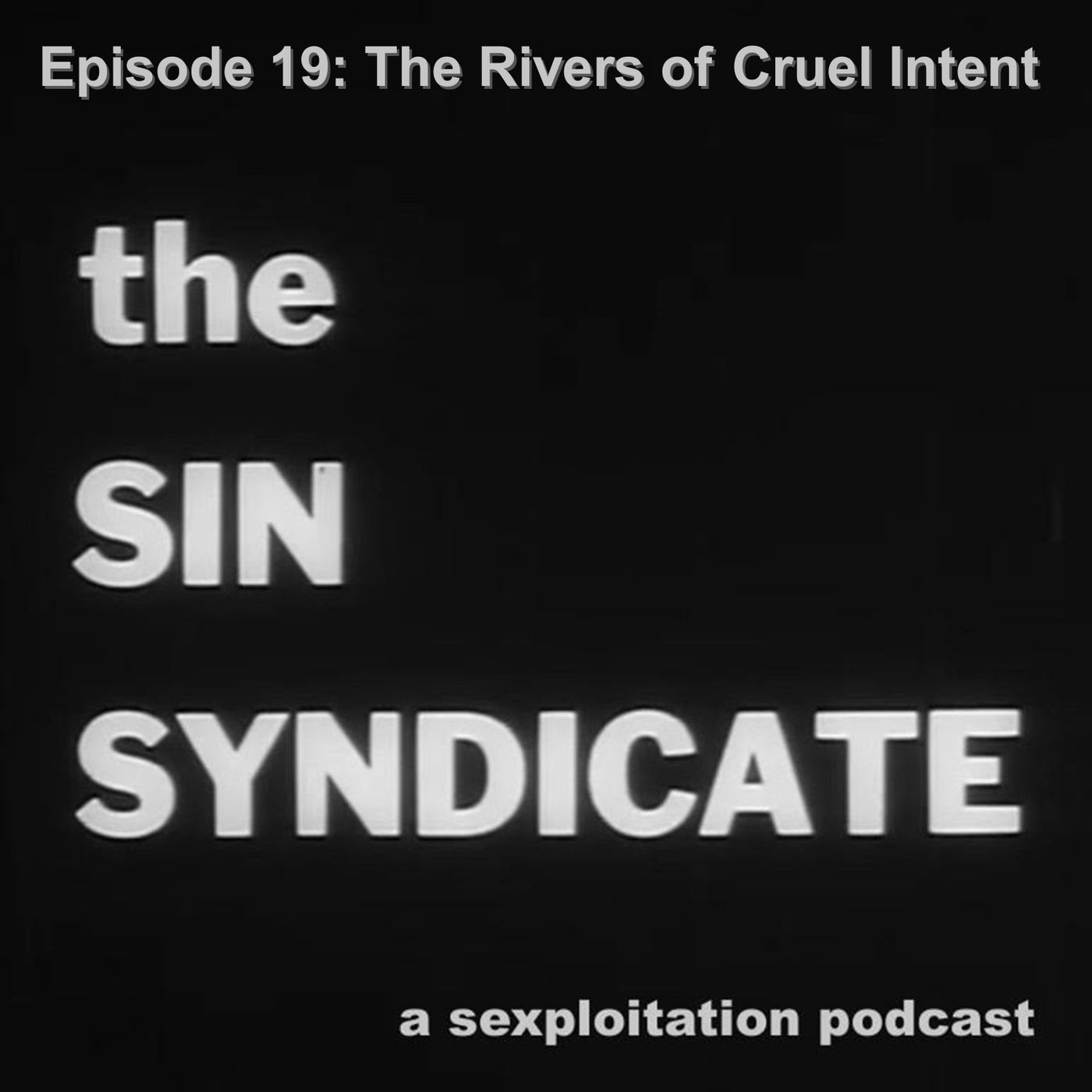 The Rivers of Cruel Intent