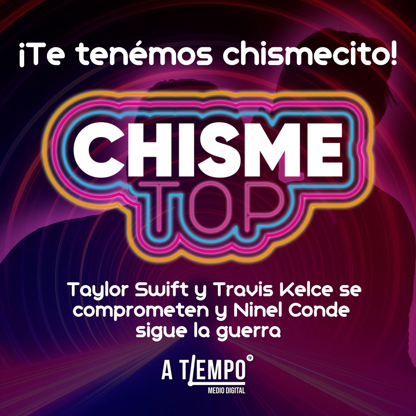Taylor Swift y Travis Kelce se comprometen y Ninel Conde sigue la guerra episode artwork