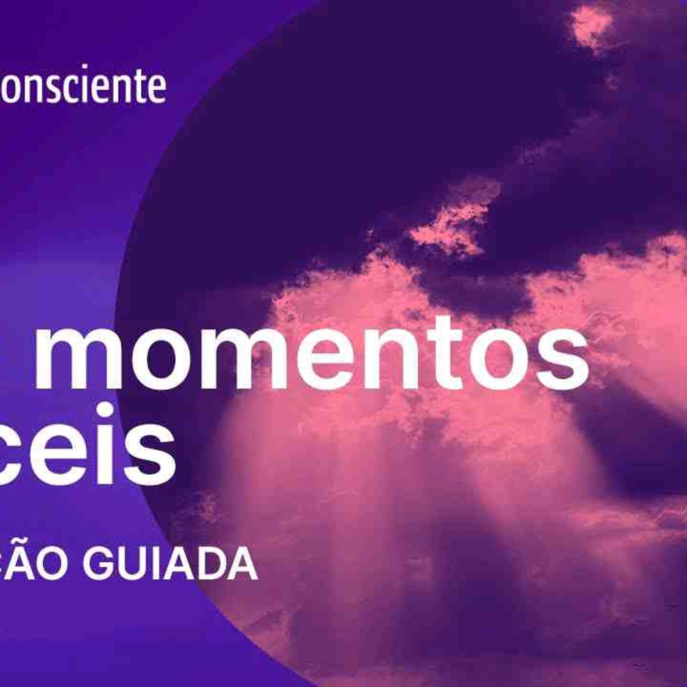 Nos momentos difíceis _ Meditação guiada _ Autoconsciente podcast episode artwork