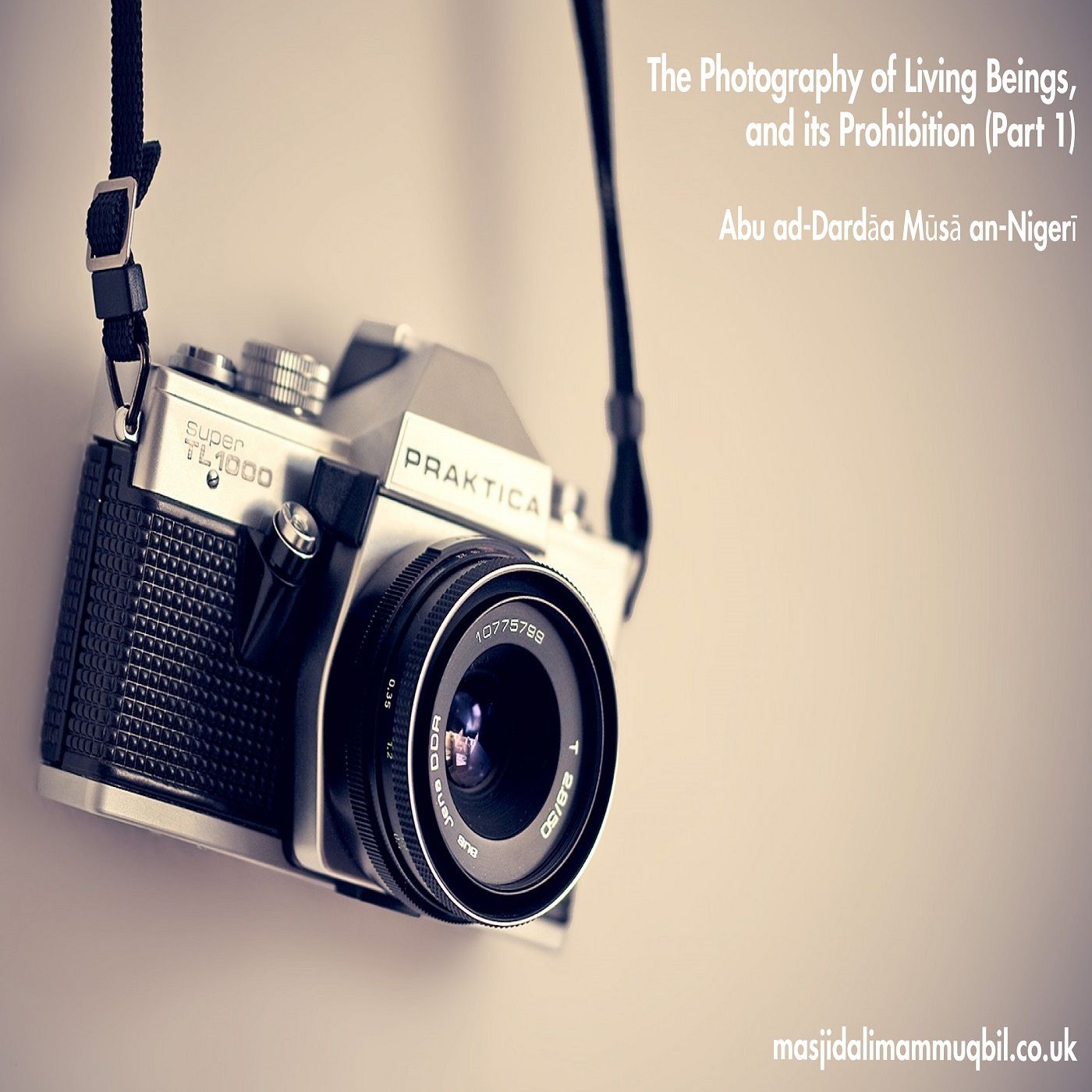 The Photography of Living Beings, and its Prohibition [Part 1] | Abu Dardāa Mūsā an-Nigerī episode artwork