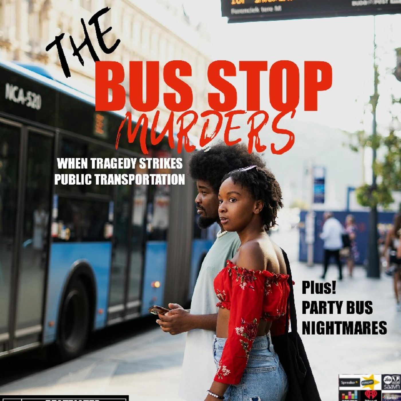 Episode 254 THE SUSPENSE FILES-THE BUS STOP MURDERS: When tragedy strikes public transportation