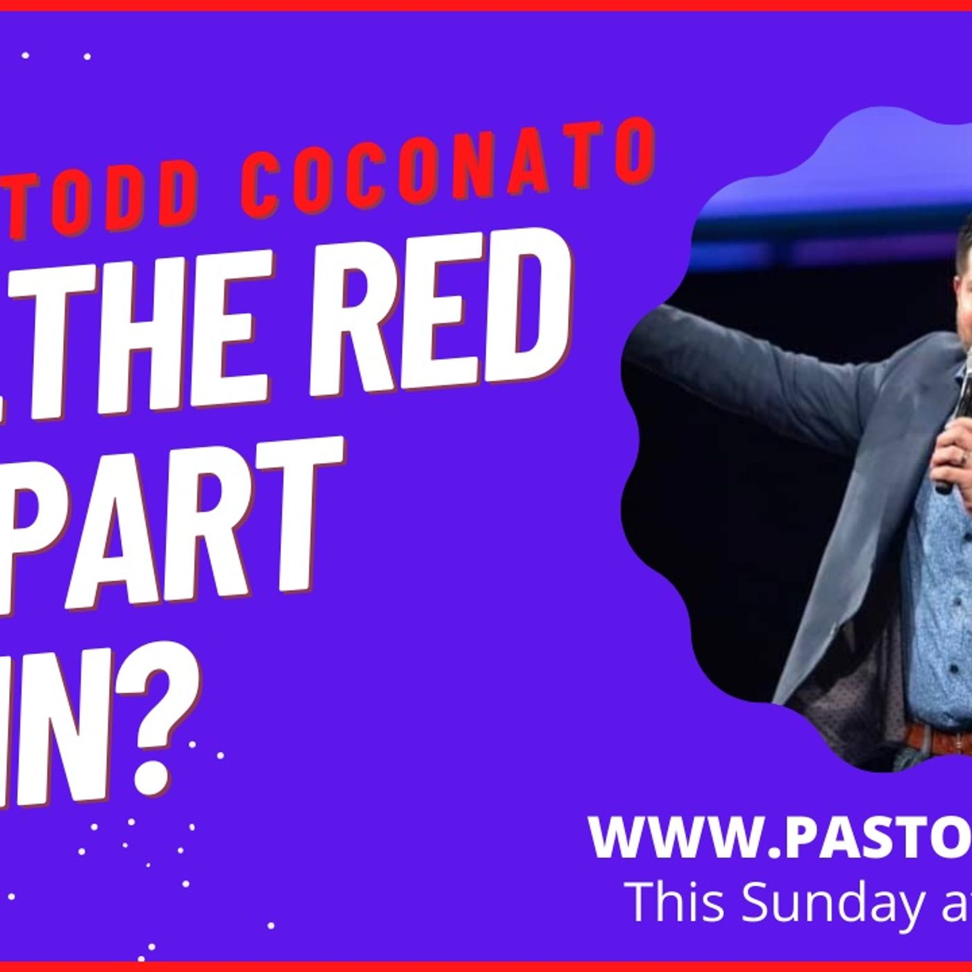 ”Will the Red Sea Part Again?” -- Sunday Service with Pastor Todd episode artwork