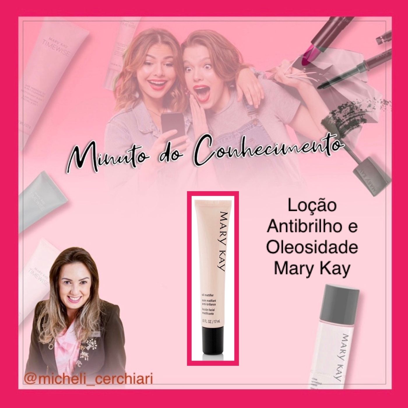 Minuto do Conhecimento - Produtos Mary Kay