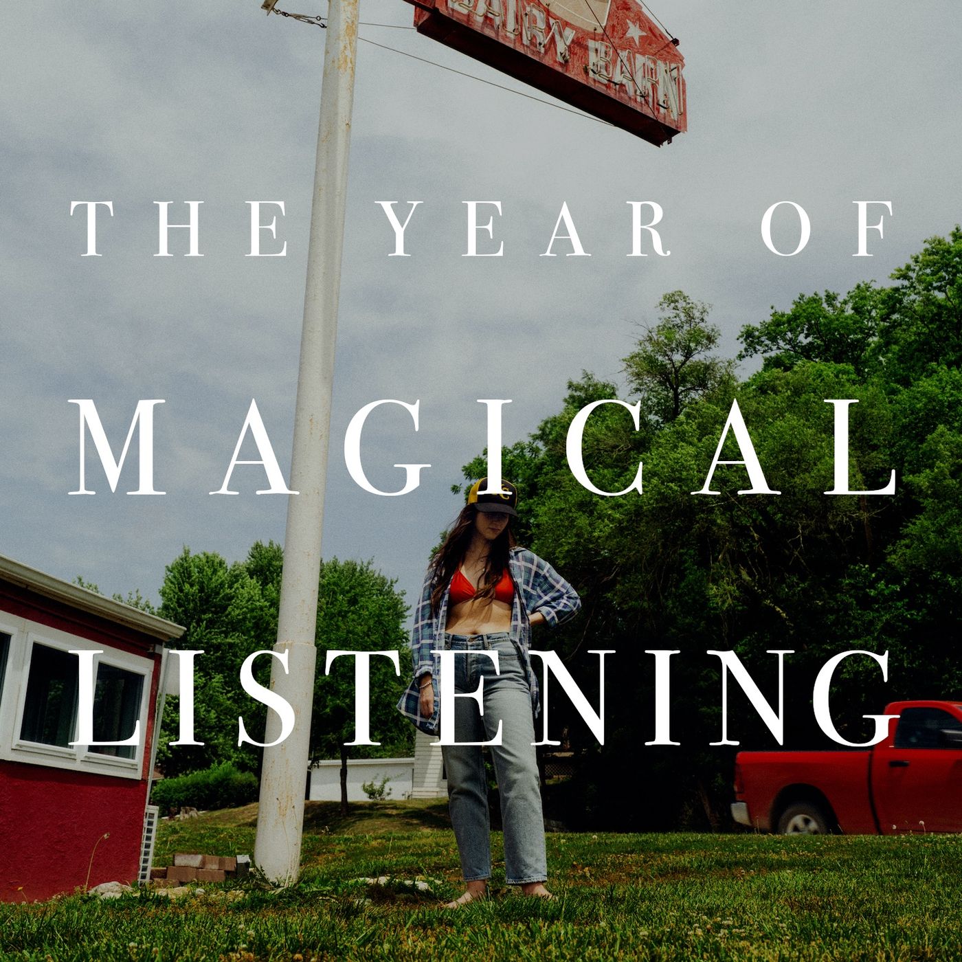 The Year of Magical Listening