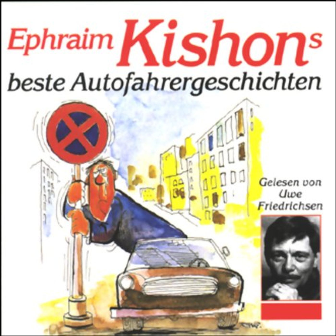 Ephraim Kishons beste Autofahrergeschichten Hörbuch von Ephraim Kishon episode artwork