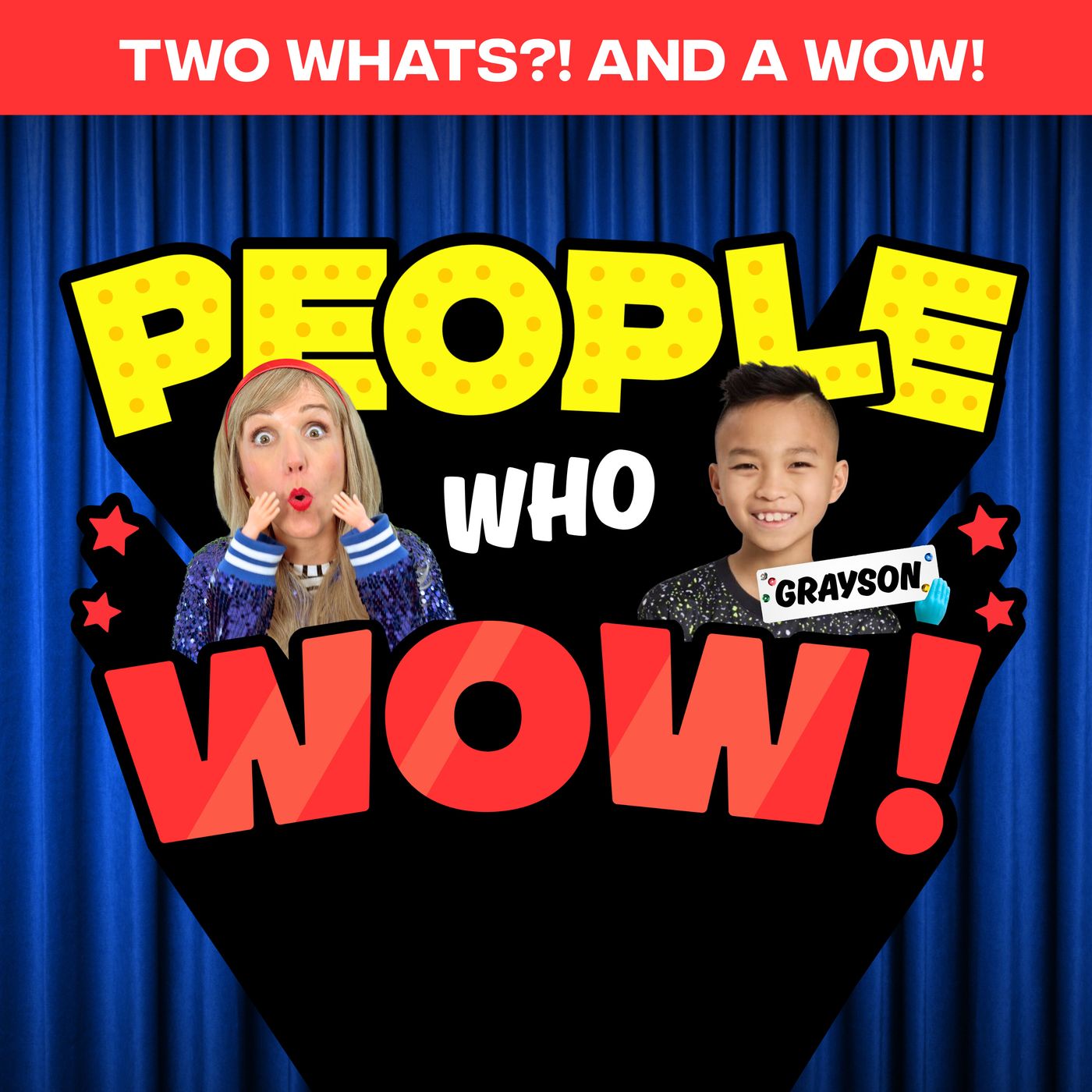 Two Whats?! And A Wow! People Who Wow Edition – Grayson – Guess the True Facts about this Kid who WOWs! episode artwork