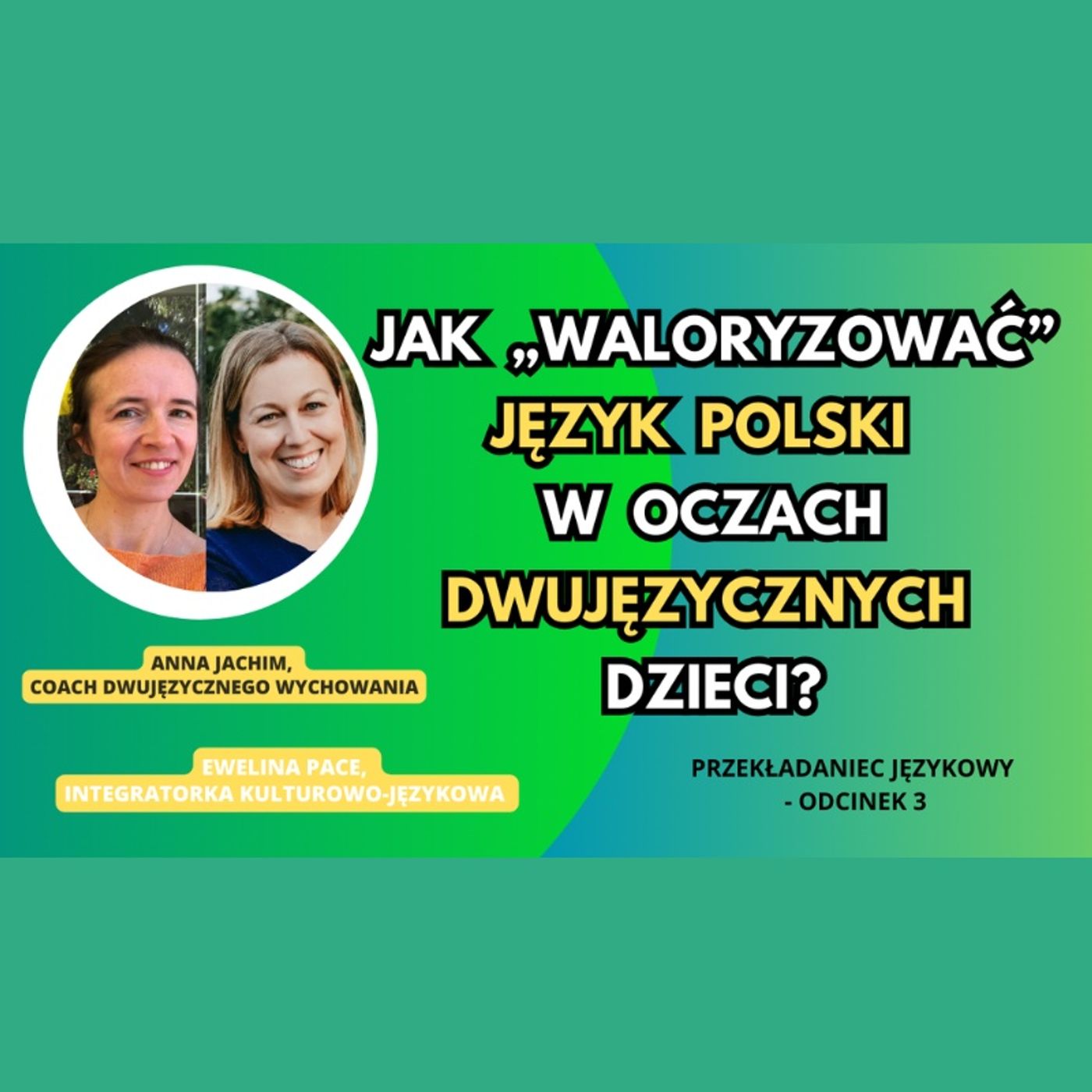 Bilingual kid - Dwujęzyczne wychowanie - Education bilingue - Anna Jachim