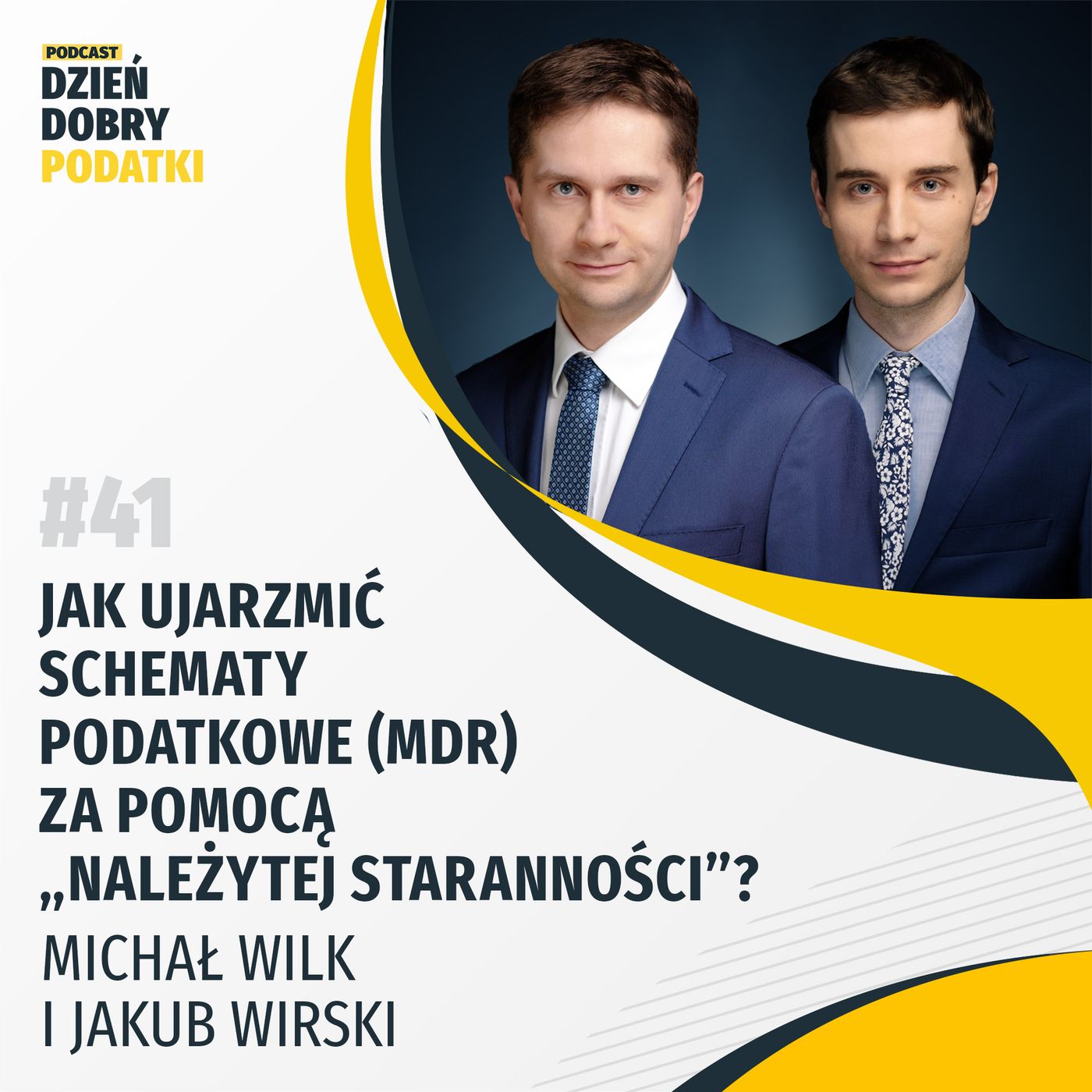 041 - Jak ujarzmić schematy podatkowe (MDR) za pomocą "należytej staranności"? - Jakub Wirski episode artwork