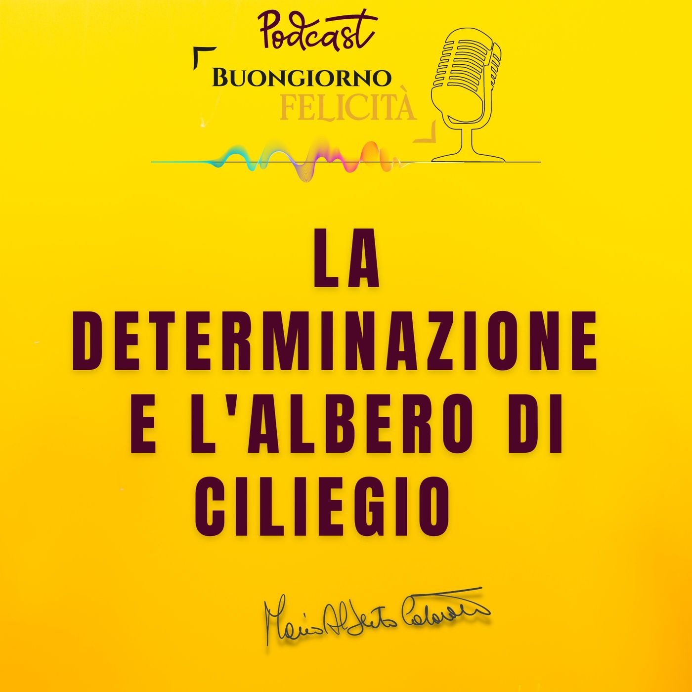 #1292 - La determinazione e l'albero di ciliegio | Buongiorno Felicità episode artwork