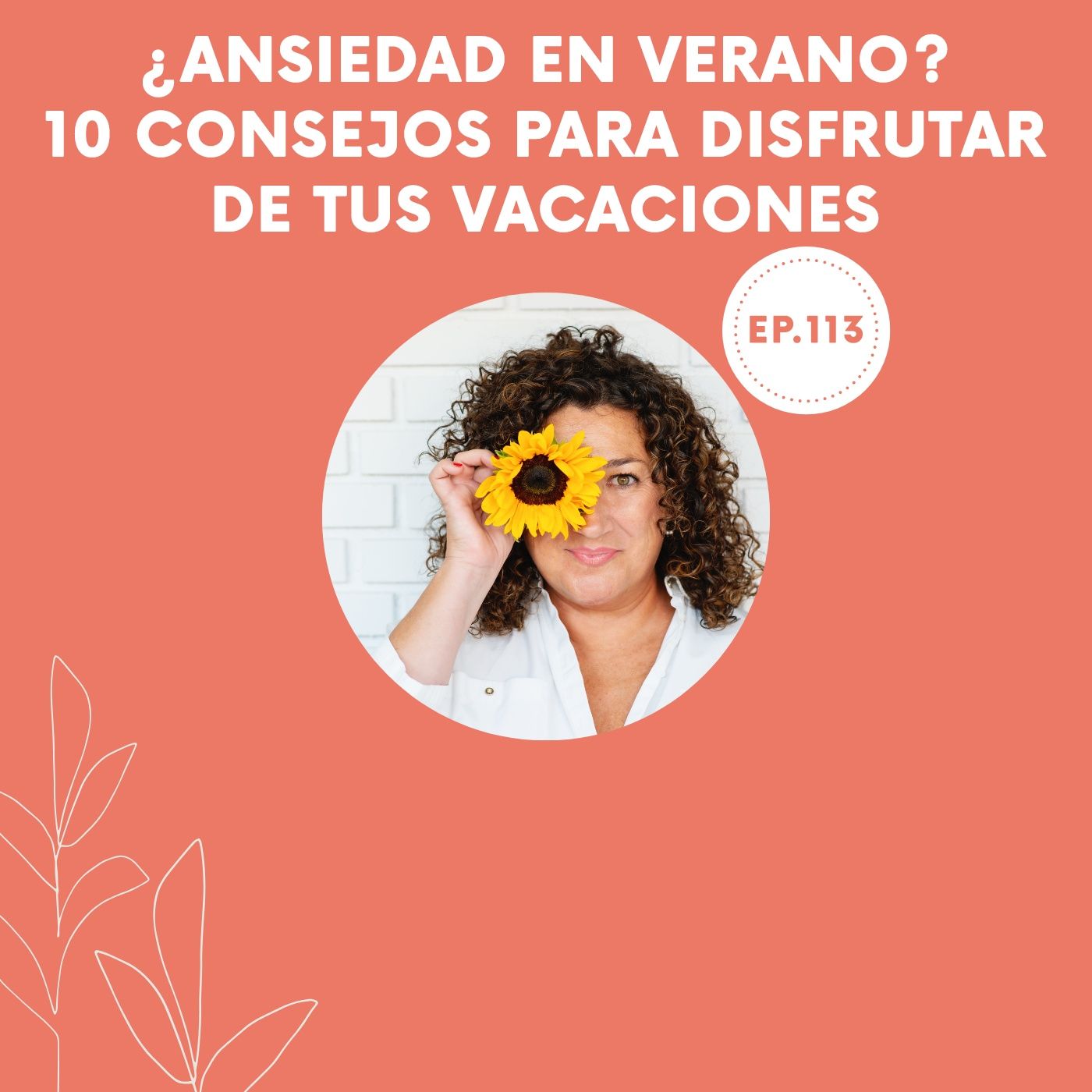 113-¿Ansiedad en verano? 10 consejos para disfrutar de tus vacaciones