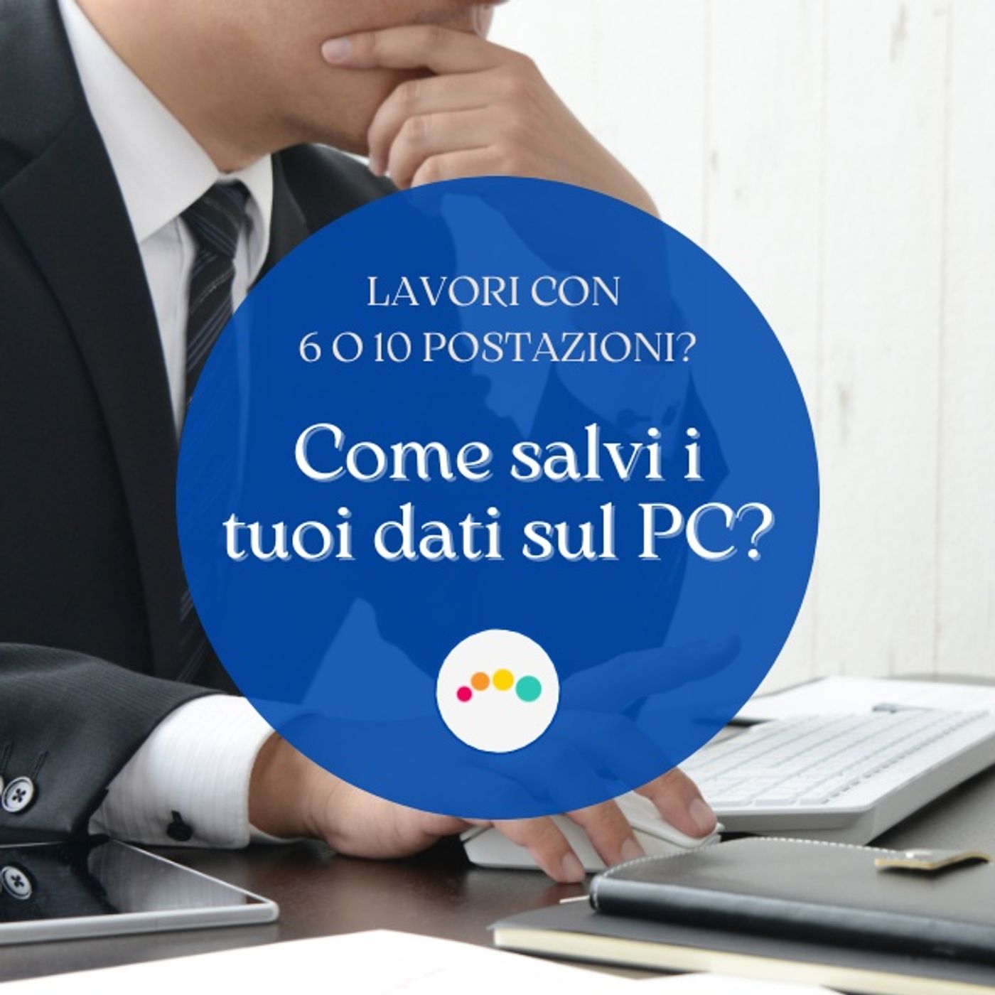139 👉  Salvataggio dati su PC in un ufficio tra le 6 e le 10 pc episode artwork