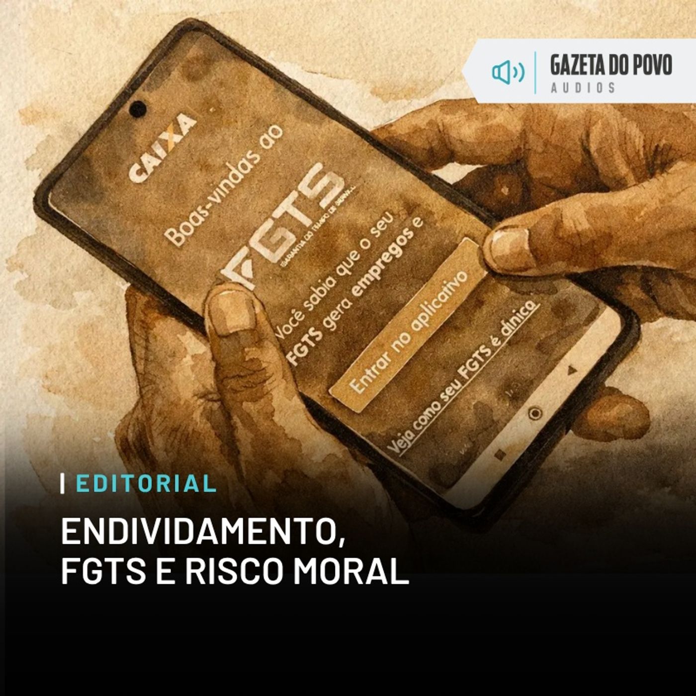 Editorial: Endividamento, FGTS e risco moral