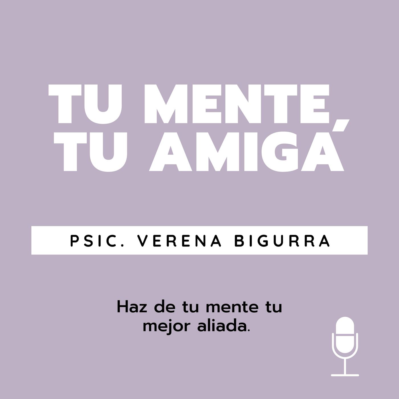 Tu Mente, Tu Amiga