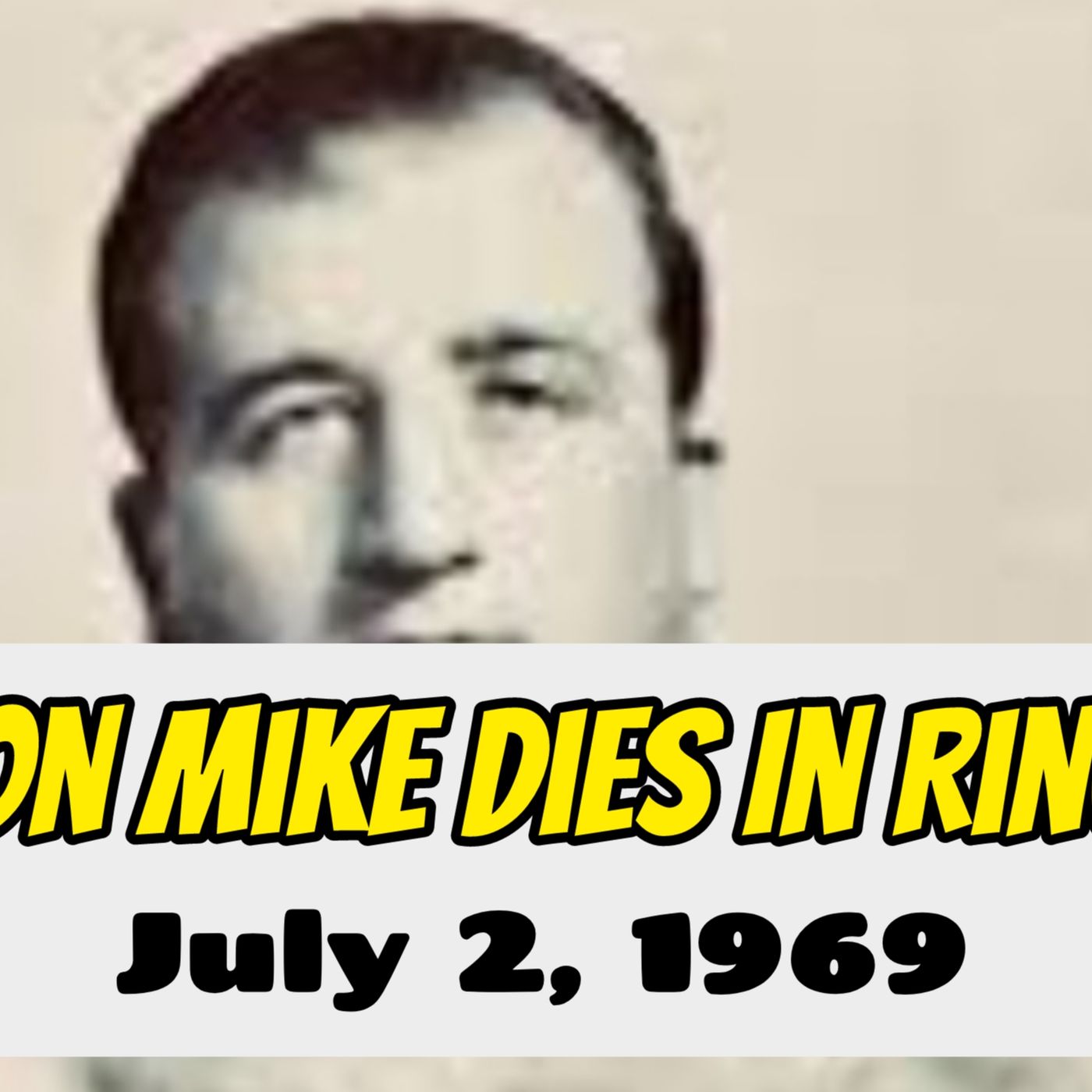 July 2, 1969 / Iron Mike DiBiase Dies In The Ring / Today in Pro Wrestling History episode artwork