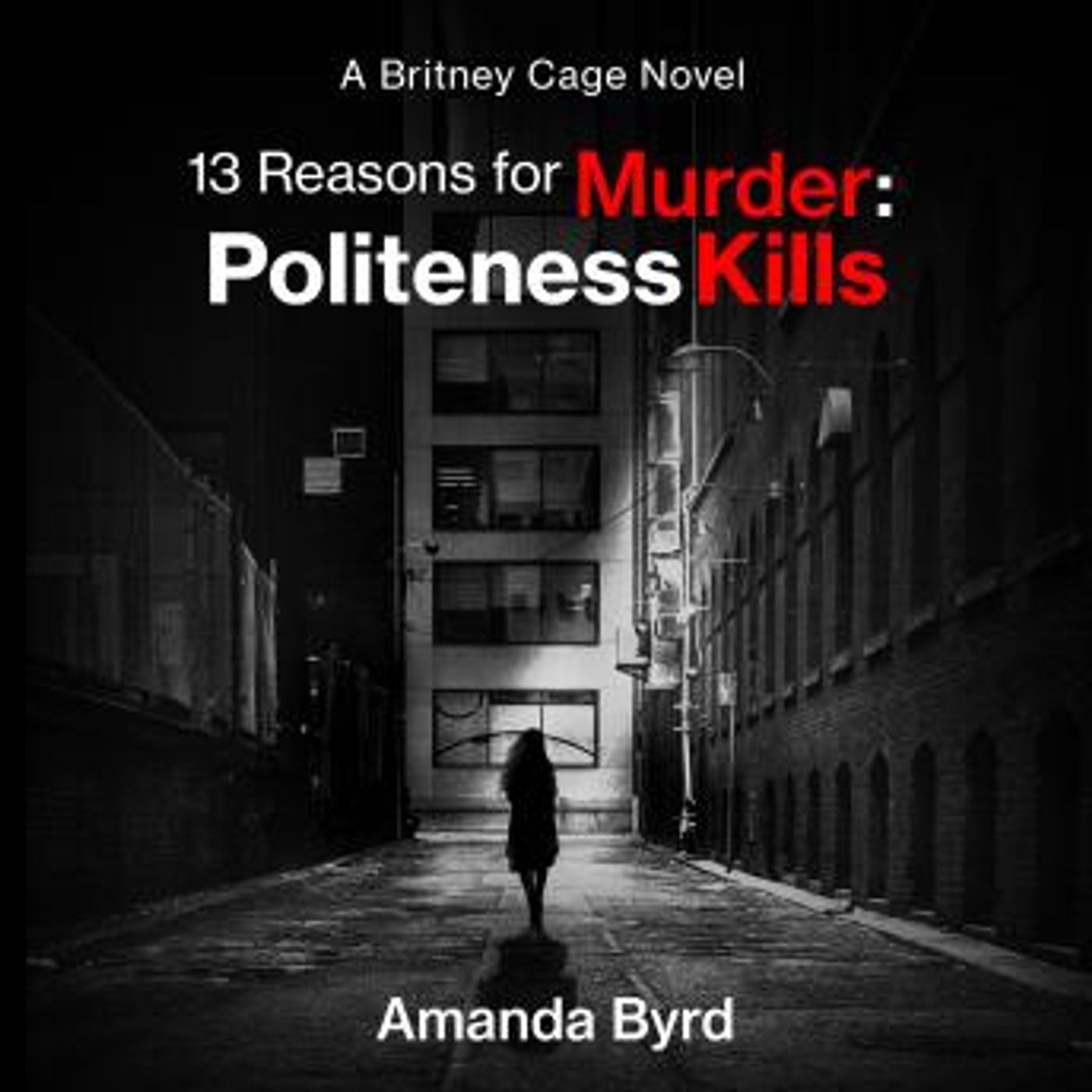 13 Reasons for Murder: Politeness Kills: A Britney Cage Novel (13 Reasons for Murder #1) by Amanda Byrd episode artwork