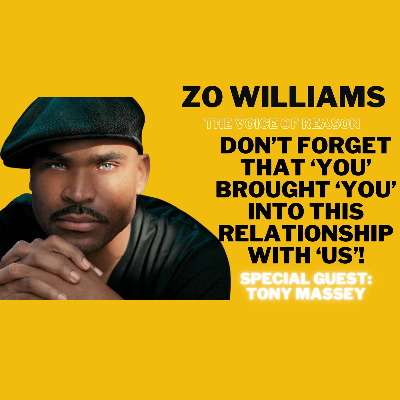 Don’t FORGET that ‘YOU’ brought ‘YOU’ into this relationship with ‘US’! episode artwork